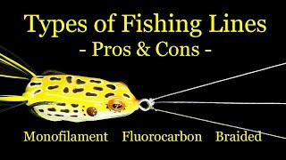 Types of Fishing Lines - Pros and Cons - Fishing Line Basics