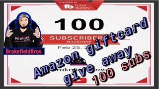 BrakefieldBros 100 subscribers $25 Amazon Gift Card Giveaway