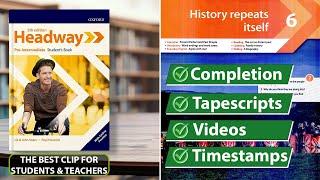 New Headway Pre-Intermediate 5th Edition - Unit 6: History Repeats Itself || Student's Book