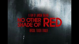 No Other Shade of Red: Official Teaser Trailer | Horror/Crime Short Film