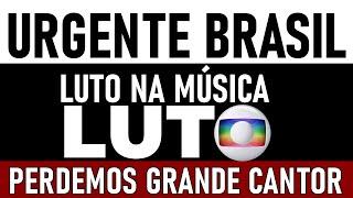 PAÍS EM LUTO CANTOR MORREU AGORA POUCO, JUSTO ELE BRASIL TÃO GENTIL E TALENTOSO "VOZ MUITO MARCANTE"