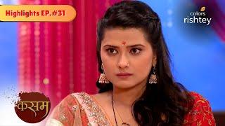 Tanu का हुआ Pawan के साथ रोका | Kasam - Tere Pyaar Ki | Highlights | Episode 31 | Colors Rishtey