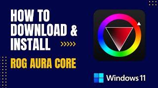 How to Download and Install ROG Aura Core For Windows