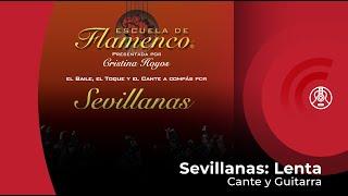 Sevillanas: Lenta (Cante y Guitarra)