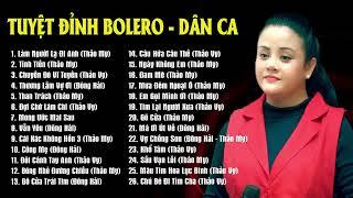 Tuyệt Đỉnh Bolero - Dân Ca Hay Nhất Thế Kỷ - Giọng Ca Vạn Người Mê Thảo My | Giọng Ca Tỏa Sáng