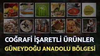 Güneydoğu Anadolu Bölgesi Coğrafi İşaretli Ürünler - YÖREX