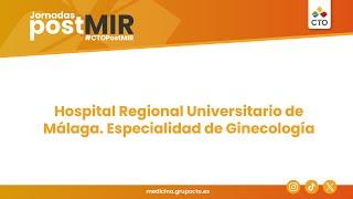 Jornadas PostMIR 2024 Hospital Regional Universitario de Málaga Especialidad de Ginecología