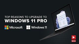 DHTV LIVE - Top Reasons to Upgrade to Windows 11 Pro