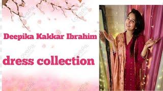 Deepika Kakkar Ibrahim dress collection Deepika Ki Duniya Deepika Kakkar dress collection