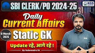 SBI CLERK/PO EXAM 2024-25 | 08 March 2025 Current Affairs + Static GK | by Yadavendra Sir