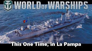 World of Warships - This One Time, in La Pampa