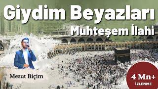 Giydim Beyazları ᴴᴰ - Mesut Biçim | Muhteşem İlahi Zahidar