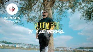 Bujarii - Ti S´je Normal ( Official Music Video ) 4K