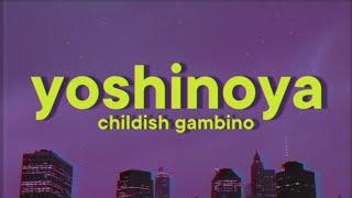 Childish Gambino - Yoshinoya [Lyrics]