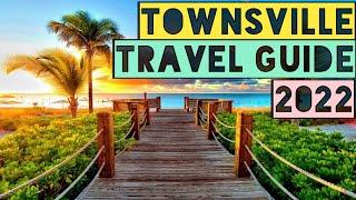 TOWNSVILLE TRAVEL GUIDE 2022 - TOWNSVILLE AUSTRALIA 2022