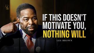 Les Brown's Speech Will Make You Wake Up In Life And Take Action | Motivation