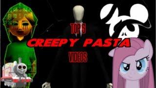  TOP 5 CREEPY PASTA VIDEOS  (Late  Video)