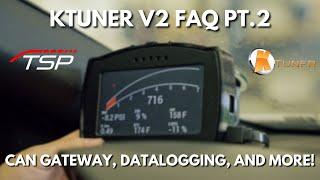 KTuner V2 FAQ | Datalogging, CAN Gateway, & MORE! | TSP