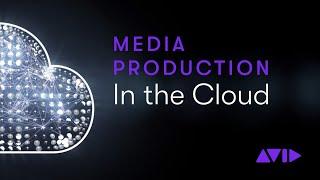 Media Production in the Cloud