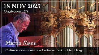 Orgelconcert vanuit de Lutherse Kerk in Den Haag - Martin Mans (2)