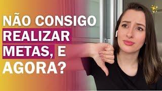 3 coisas que te impedem de realizar suas METAS!! l Leticia Fagundes