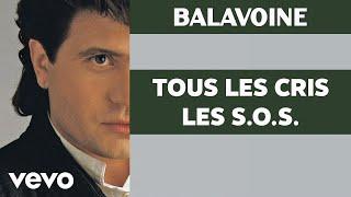 Daniel Balavoine - Tous les cris les S.O.S. (Audio Officiel)