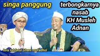 terbongkarnya, nasab kh musleh adnan, ceramah lora tuhfatul ghani mufadhol #live cangkring PRAJEKAN