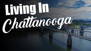 Living In Chattanooga Tennessee