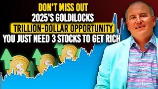 2025 Is The Golden Year - Dan Ives - Buy These 3 Stocks Now To Turn Into A Millionaire In 1 Year