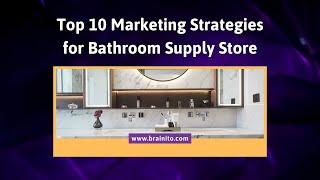 Marketing Strategies For Bathroom Supply Store