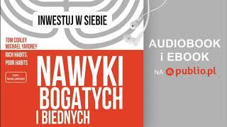 Nawyki bogatych i biednych. Tom Corley, Michael Yardney. Audiobook PL