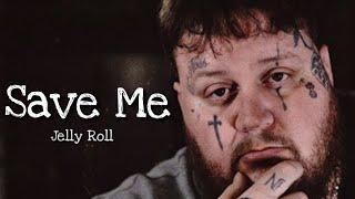 Jelly Roll - "Save Me"(Song)#scmusic