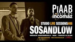 STUDIO LIVE SESSIONS #06 - SOSANDLOW @ PIAAB STUDIO BY INCOMAZ