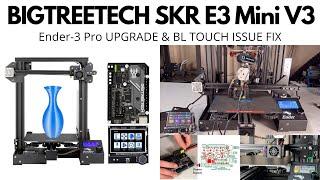 Big Tree Tech SKR Mini E3 V3.0 and 3.5” touch screen upgrade on Ender-3 Pro, fixing BLtouch issue