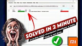  error.Not catch checkpoint ($fastboot -s lock).Flash is not done.MI Flash Tool Error SOLVED 