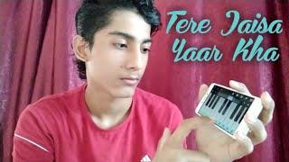 Tere Jaisa Yaar Kha||Piano Cover||Hitesh Babani||