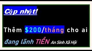 Thêm $200/tháng cho ai đang lãnh TIỀN ASXH