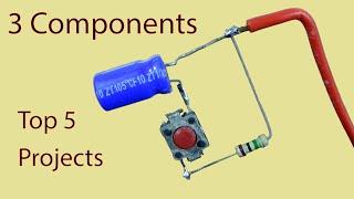 Top 5 Simple 3 Components Electronic Projects