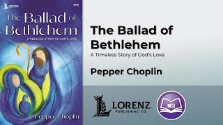 The Ballad of Bethlehem | Pepper Choplin