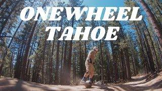 ONEWHEEL TAHOE with Tahoe Dave