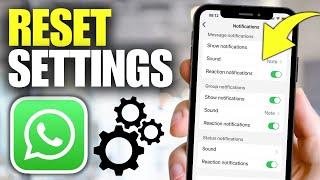 How To Reset WhatsApp Notification Settings on iPhone