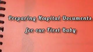 Preparing Hospital Documents for our First Baby #pregnancy