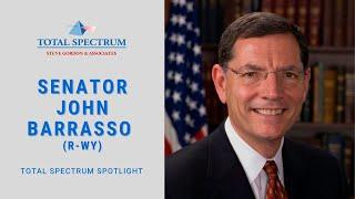 Total Spectrum Spotlight - Episode 12 - Senator John Barrasso