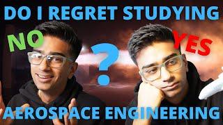 DO I REGRET STUDYING AEROSPACE ENGINEERING?