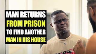 Man Returns From Prison To Find Another Man In His House | Moci Family