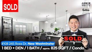 [SOLD] Video Tour #108 245 Ross Dr, New Westminster 뉴웨스트민스터 콘도!! | 스티브한 밴쿠버 부동산 TV