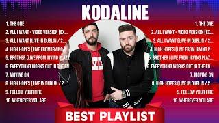 Kodaline The Best Music Of All Time ▶️ Full Album ▶️ Top 10 Hits Collection