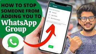 How to stop someone adding you on WhatsApp Group | Whatsapp group privacy settings 2021