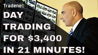 Day Trading for $3,400 in 21 minutes!