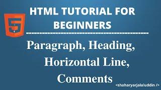 HTML Tutorial 02 - Paragraph, Heading, Horizontal Line and Comments